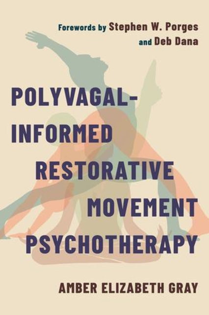 Polyvagal Informed Restorative Movement By Gray, Amber