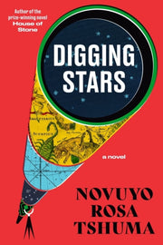 Digging Stars 8211 A Novel