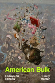 American Bulk Essays On Excess