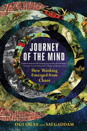 Journey Of The Mind 8211 How Thinkin By Ogi Ogas