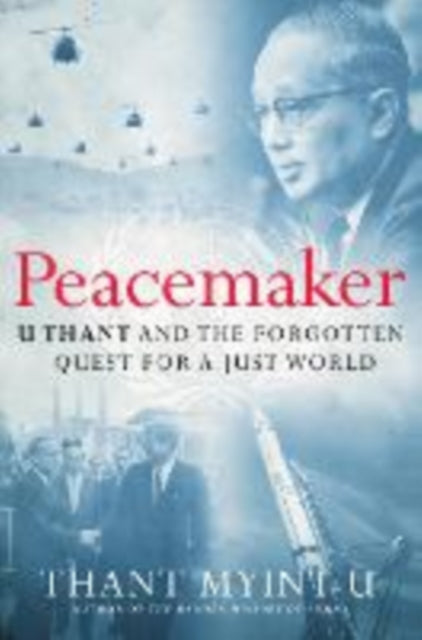 Peacemaker By Thant Myint-u