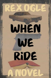 When We Ride By Ogle Rex