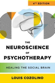 Neuroscience Of Psychotherapy By Cozolino, Louis