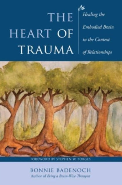 Heart Of Trauma Healing The Embodie