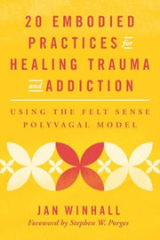 20 Embodied Practices For Healing Trauma