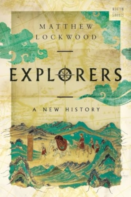 Explorers A New History