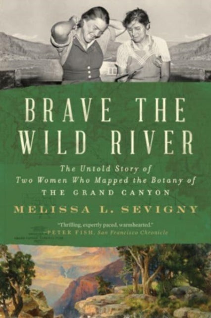 Brave The Wild River The Untold Story O