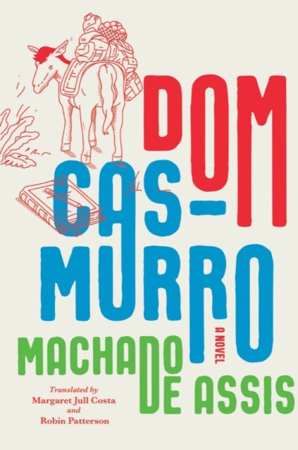 Dom Casmurro 8211 A Novel