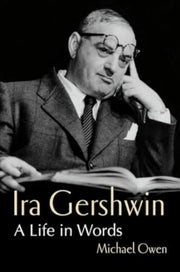 Ira Gershwin A Life In Words