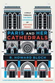 Paris & Her Cathedrals