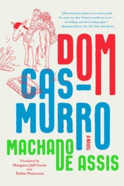 Dom Casmurro A Novel