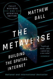 The Metaverse Fully Revised And Updated