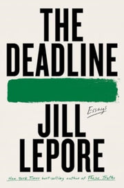Deadline By Lepore, Jill