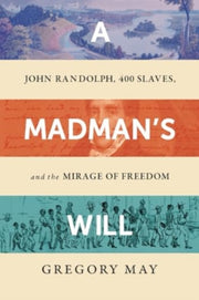 A Madman S Will John Randolph Four Hun