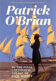 21 The Final Unfinished Voyage Of Jack By Patrick O′brian