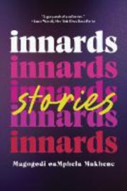 Innards By Makhene, Magogodi Oa