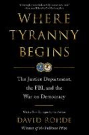 Where Tyranny Begins By Rohde, David