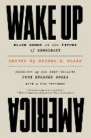 Wake Up America By Blain, Keisha N.