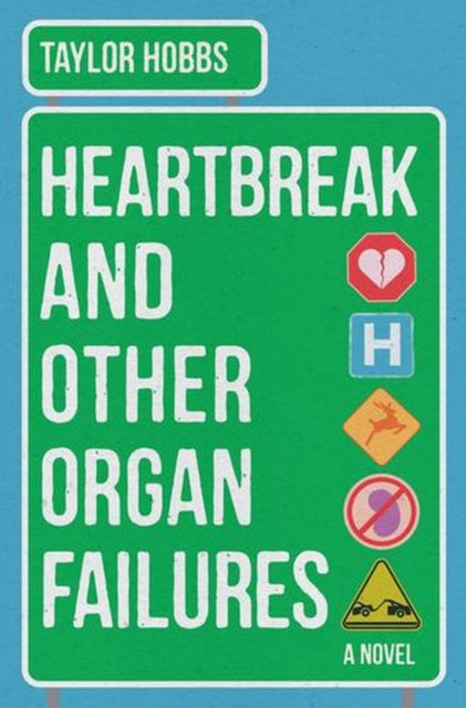 Heartbreak And Other Organ Failures A N By Taylor Hobbs