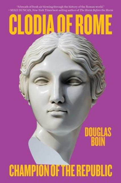 Clodia Of Rome By Boin, Douglas