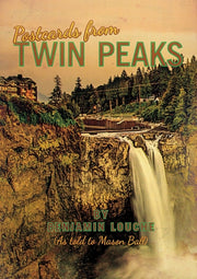 Postcards From Twin Peaks By Louche, Benjamin