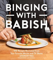 Binging With Babish By Rea, Andrew
