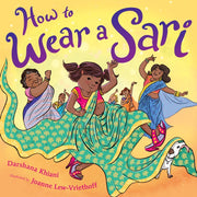 How To Wear A Sari By Khiani, Darshana