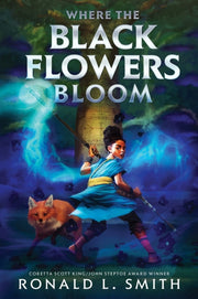 Where The Black Flowers Bloom By Smith, Ronald L.