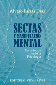 Sectas Y Manipulaci N Mental. Un Enfoque By Far As D Az,  Lvaro