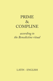Prime And Compline: According To The Ben By Monks Of Clear Creek