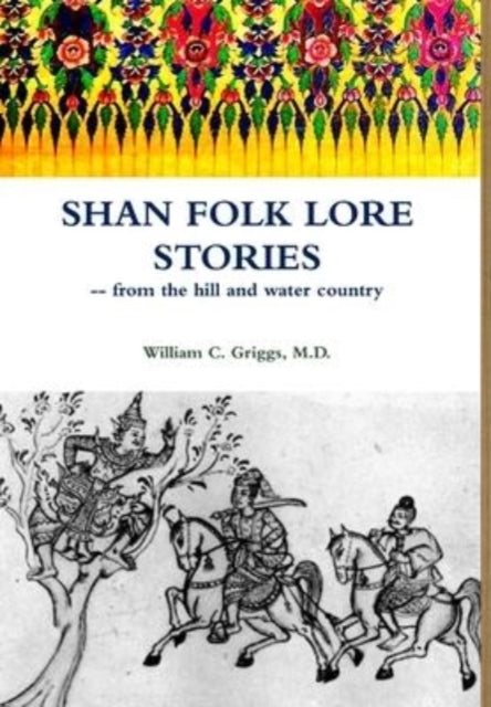 Shan Folk Lore Stories From The Hill And