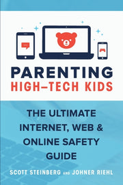 Parenting High-tech Kids: The Ultimate I