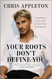 Your Roots Dont Define You