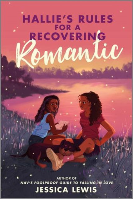 Hallies Rules For A Recovering Romantic By Lewis, Jessica