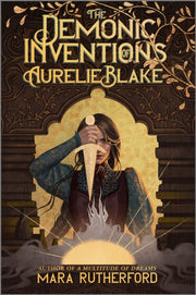 Demonic Inventions Of Aurelie Blake
