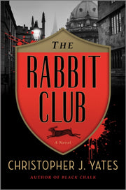 Rabbit Club A Novel