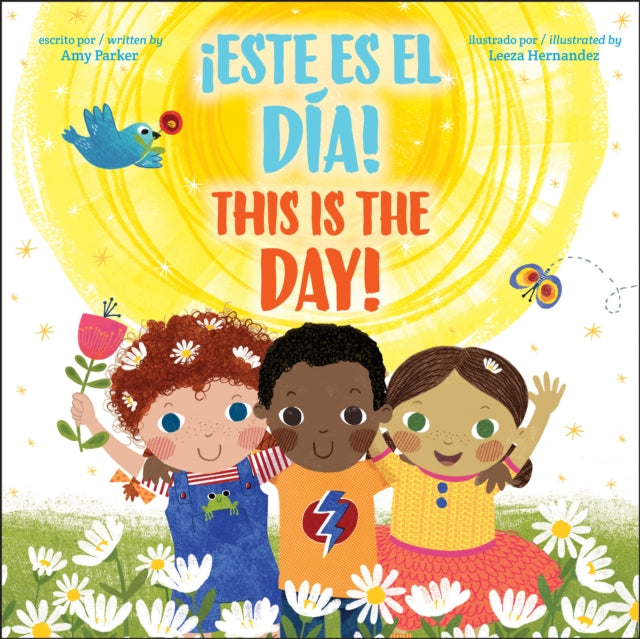 Este Es El Da This Is The Day Bilingual By Amy Parker