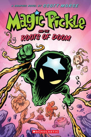 Magic Pickle & The Roots Of Doom