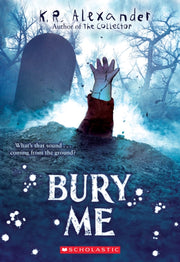 Bury Me By Alexander, K. R.