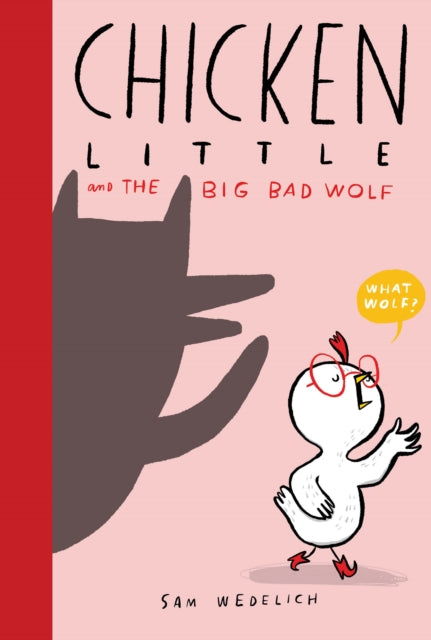 Chicken Little & The Big Bad Wolf The Re By Wedelich, Sam