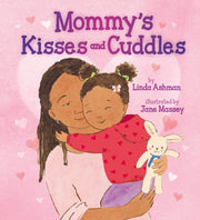 Mommys Kisses & Cuddles By Ashman, Linda