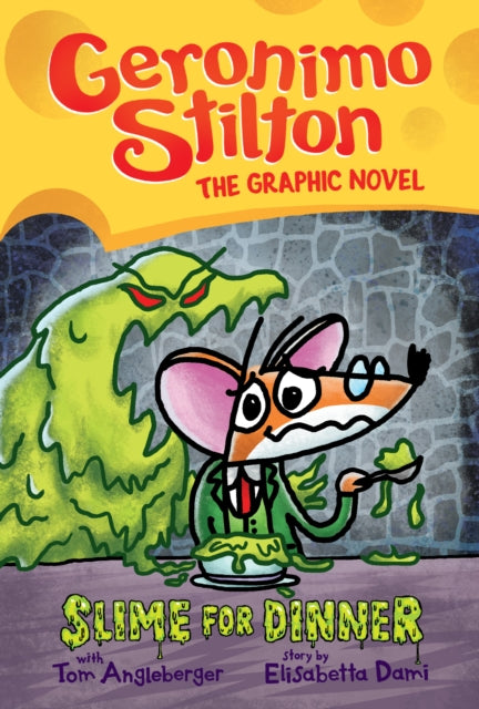 Slime For Dinner By Stilton, Geronimo