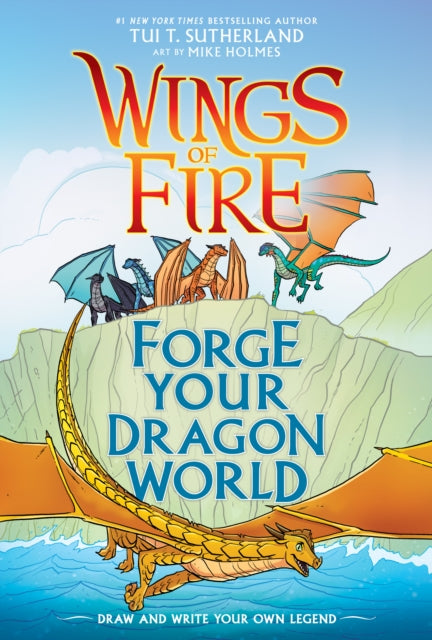 Forge Your Dragon World By Sutherland, Tui T.