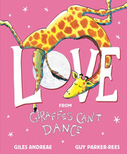 Love From Giraffes Cant Dance By Andreae, Giles