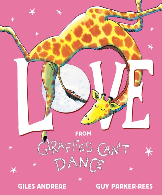 Love From Giraffes Cant Dance By Andreae, Giles