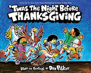 Twas The Night Before Thanksgiving By Pilkey, Dav