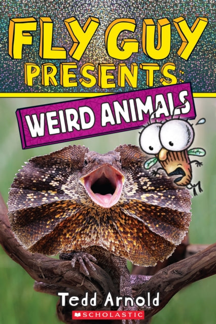 Fly Guy Presents Weird Animals By Arnold, Tedd