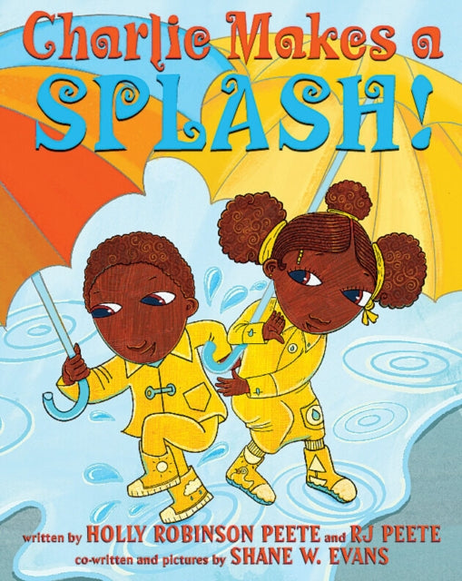 Charlie Makes A Splash By Peete, Holly Robinso