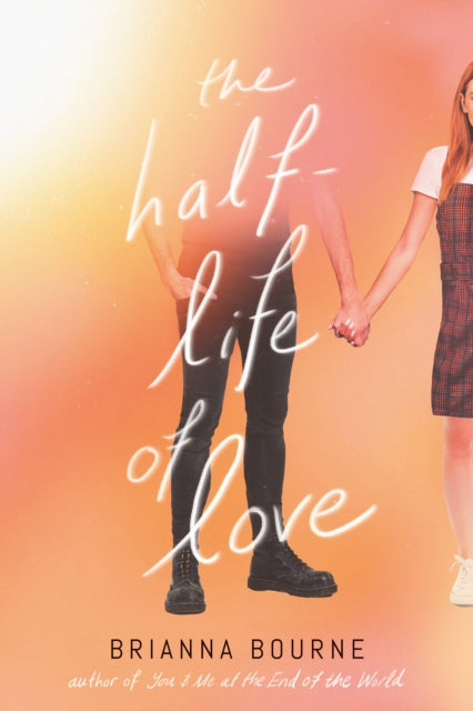 Halflife Of Love By Bourne, Brianna