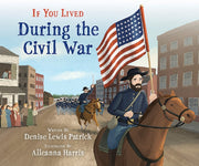 If You Lived During The Civil War Librar By Patrick, Denise Lewi